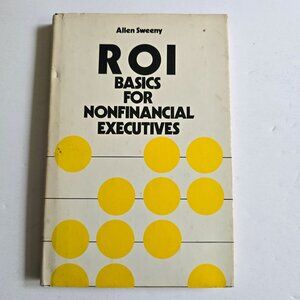 Roi Basics for Nonfinancial Executives